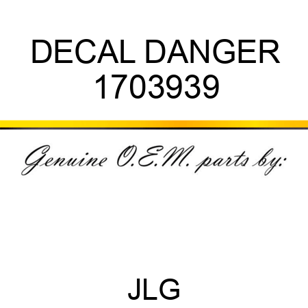DECAL DANGER 1703939