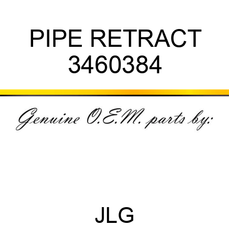 PIPE RETRACT 3460384