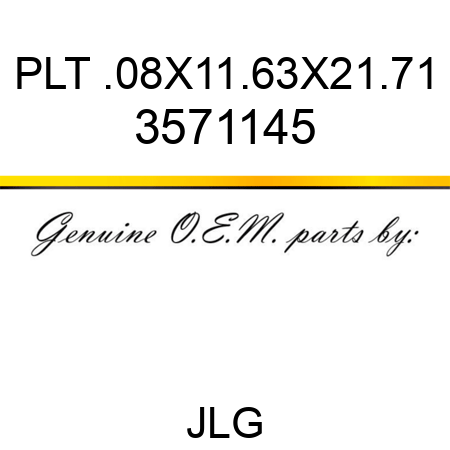 PLT .08X11.63X21.71 3571145
