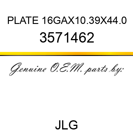 PLATE 16GAX10.39X44.0 3571462