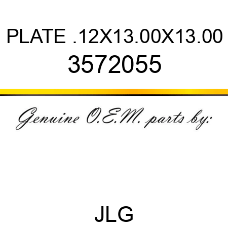 PLATE .12X13.00X13.00 3572055