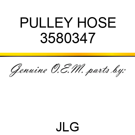 PULLEY HOSE 3580347