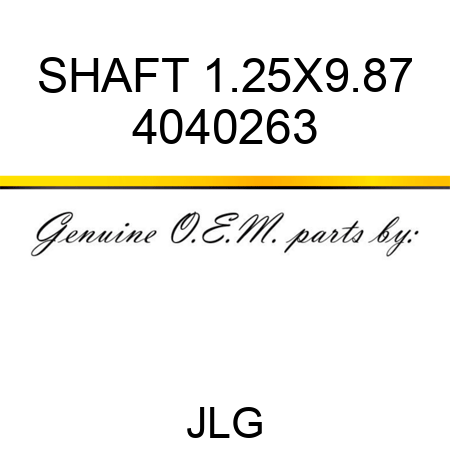 SHAFT 1.25X9.87 4040263