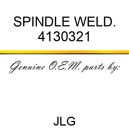 SPINDLE WELD. 4130321