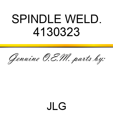 SPINDLE WELD. 4130323