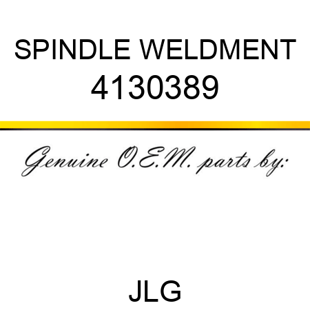 SPINDLE WELDMENT 4130389