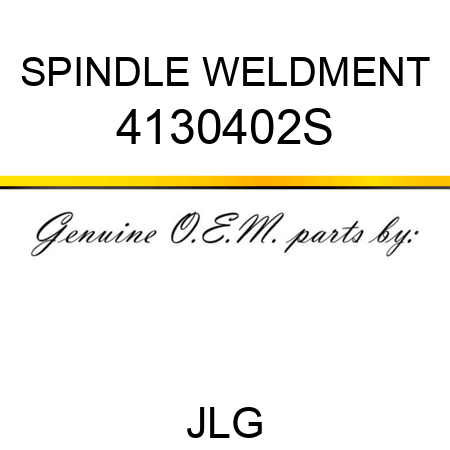 SPINDLE WELDMENT 4130402S
