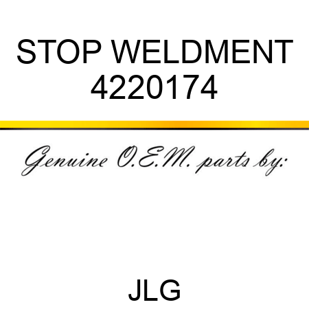 STOP WELDMENT 4220174
