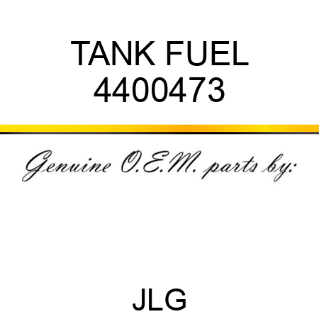 TANK FUEL 4400473