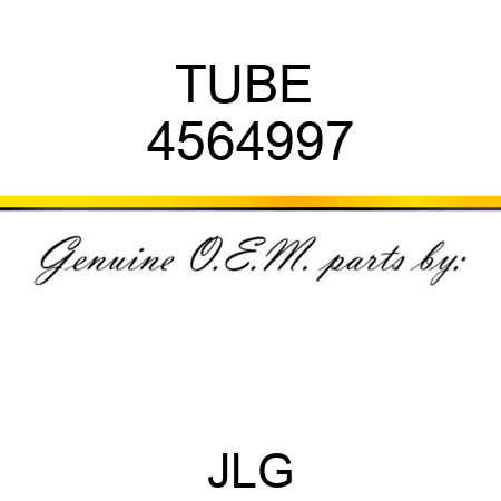 TUBE  4564997