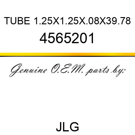 TUBE 1.25X1.25X.08X39.78 4565201
