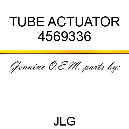 TUBE ACTUATOR 4569336
