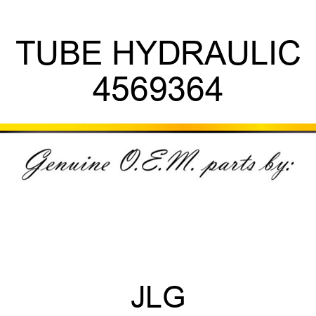 TUBE HYDRAULIC 4569364