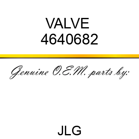 VALVE  4640682