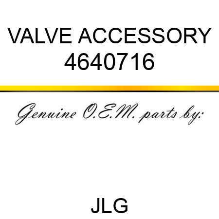 VALVE ACCESSORY 4640716