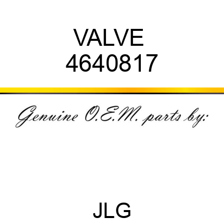 VALVE  4640817