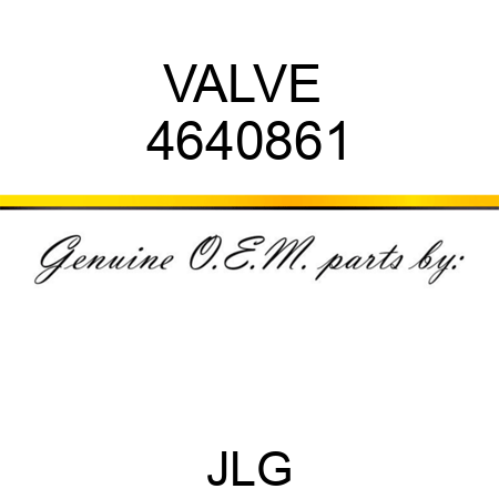 VALVE  4640861