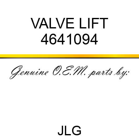 VALVE LIFT 4641094
