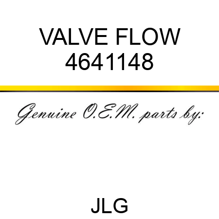 VALVE FLOW 4641148