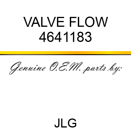 VALVE FLOW 4641183