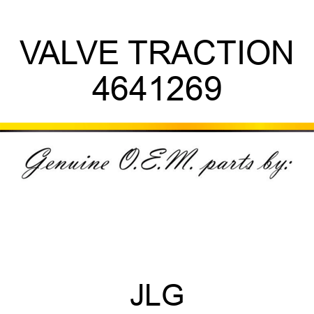 VALVE TRACTION 4641269