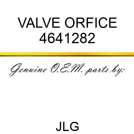 VALVE ORFICE 4641282