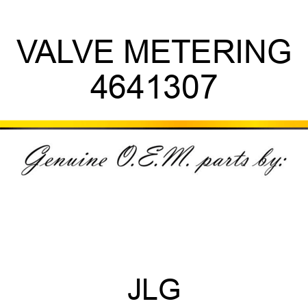 VALVE METERING 4641307
