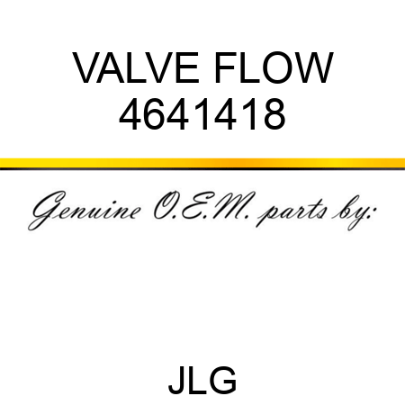 VALVE FLOW 4641418