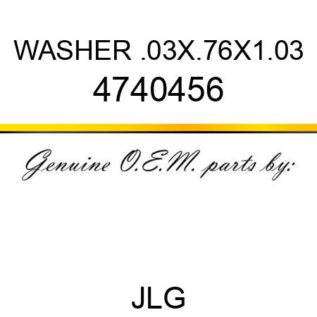 WASHER .03X.76X1.03 4740456