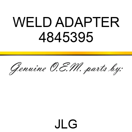 WELD ADAPTER 4845395