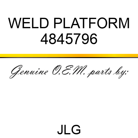 WELD PLATFORM 4845796