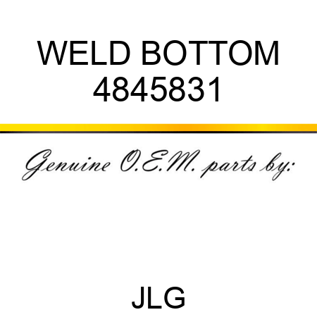 WELD BOTTOM 4845831