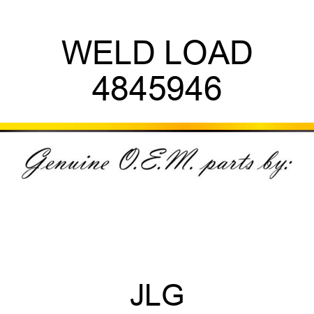 WELD LOAD 4845946