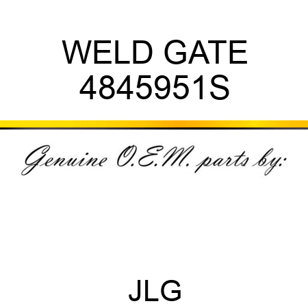 WELD GATE 4845951S