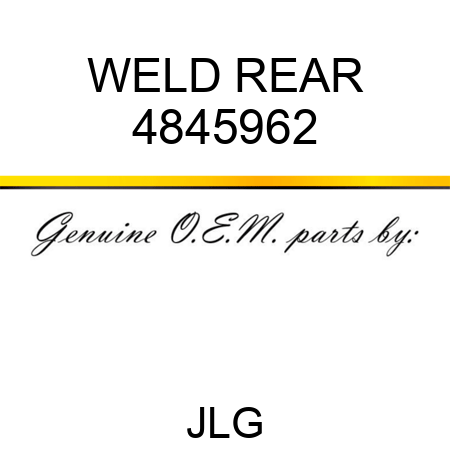 WELD REAR 4845962
