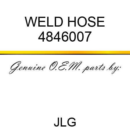 WELD HOSE 4846007