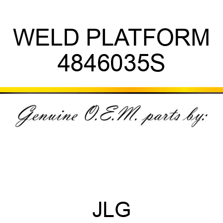 WELD PLATFORM 4846035S