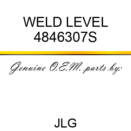 WELD LEVEL 4846307S
