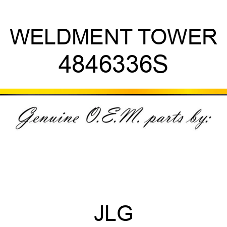 WELDMENT TOWER 4846336S