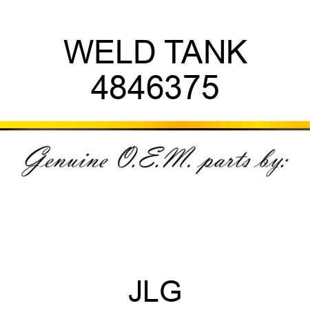 WELD TANK 4846375