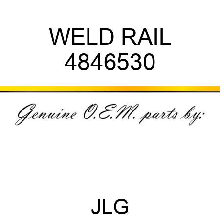 WELD RAIL 4846530