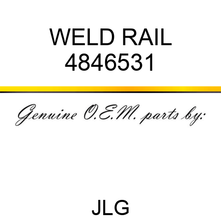WELD RAIL 4846531