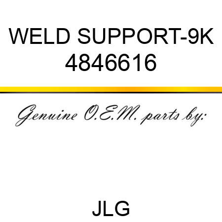 WELD SUPPORT-9K 4846616