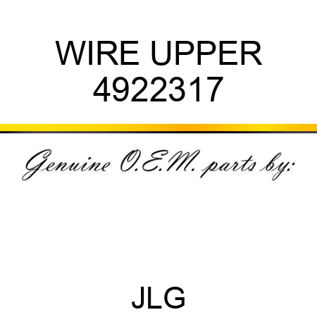 WIRE UPPER 4922317