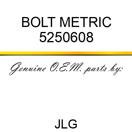 BOLT METRIC 5250608