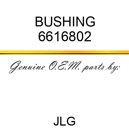 BUSHING 6616802