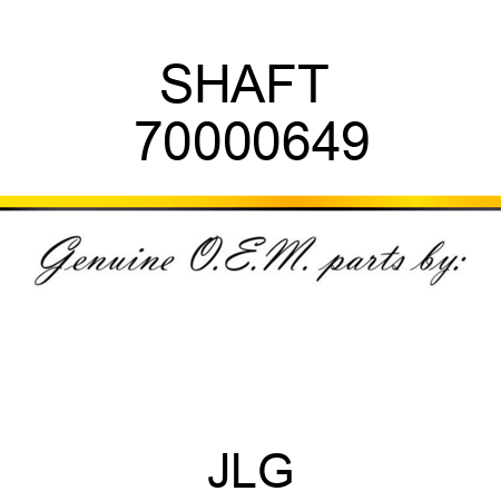 SHAFT  70000649