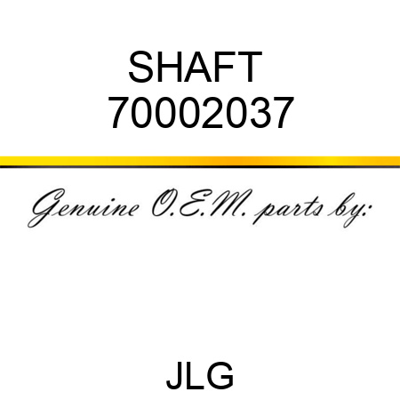 SHAFT  70002037