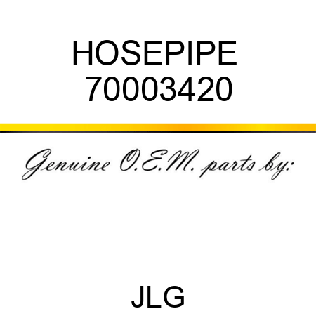 HOSEPIPE  70003420