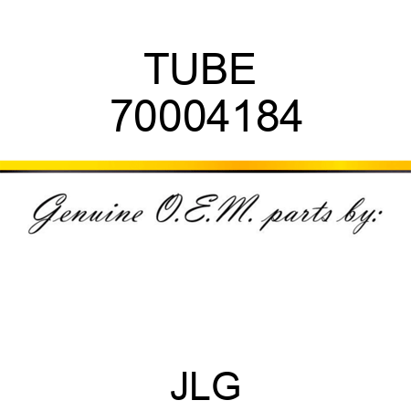 TUBE  70004184